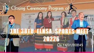 The Closing ceremony program of the 38Th, ELNSA. General Tournament-2026.