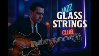 Glass Strings | Delicate Jazz Guitar Instrumental (AI Composition Inspired by Hank Garland)