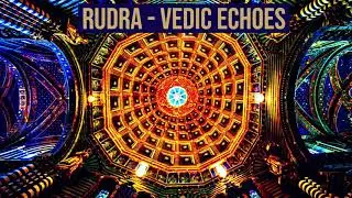RUDRA - VEDIC ECHOES | CHANTS | MANTRAS | DISTORTION | VEDAS | UPANISHADS