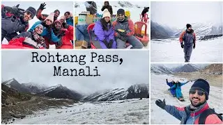 Rohtang Pass | Manali | Travel Vlog