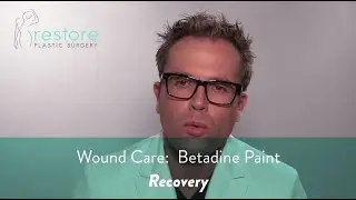 Dr. Benjamin Brown, Plastic Surgeon - Wound Care Betadine Paint - Recovery