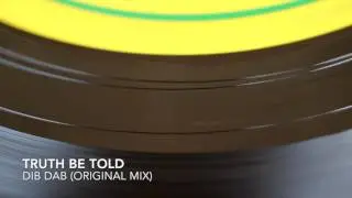 Truth Be Told - Dib Dab (Original Mix) [MadTech Records]
