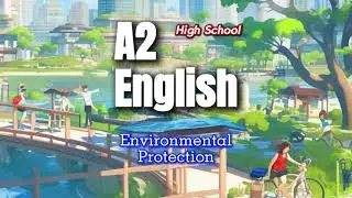 🌍 Let&rsquo;s Protect Our Planet Together! | A2 English Listening Practice 🌿 #learnenglish #a2english