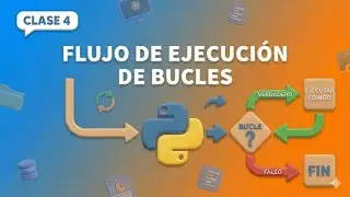 Clase 4 - Flujo de ejecución de bucles