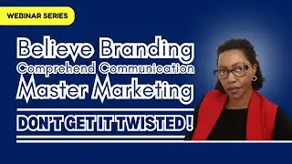Jump to 2:26 - Brand, Communication, Marketing | Don't Get It Twisted @ USIU CEE WEBINAR 17.07.24