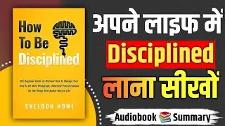 How To Be Disciplined | Book Summary In Hindi | Audiobook