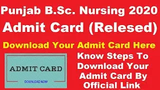 Punjab B.Sc. Nursing 2020 Admit Card (Released)-How to Download PPMET /BFUHS/PPBNET Hall Ticket 2020
