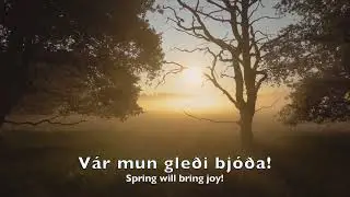 The Coming of Spring (Old Norse Song) - V&aacute;rkv&aacute;ma