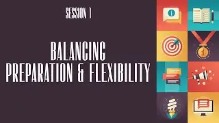 Session 1 - Balancing Preparation and Flexibility in Sermon Series Design