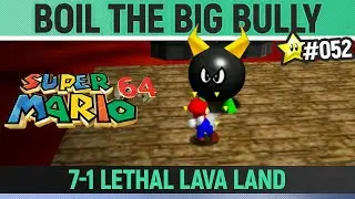 Super Mario 64 - Boil the Big Bully ⭐ 52/120 Star Guide