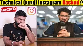 Technical Guruji Instagram Hacked | Beware of Hackers these days | Sachai ki Khoj