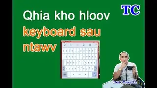 Kho Keyboard Sau Ntawv Hauv Xov Tooj Android Thaiv Xyooj TC #kho #keyboard #sau #ntawv #hauv #xov