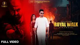 Royal Walk (FULL VIDEO) : Sikander | Harry Josh | Poonam Sood | New Punjabi Song 2021 | Latest Songs