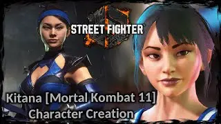 STREET FIGHTER 6 || Kitana [Mortal Kombat 11] - Female Character Creation