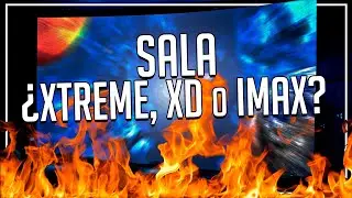 Salas XTREME, IMAX o XD: &iquest;CU&Aacute;L ES MEJOR?