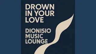 Drown In Your Love