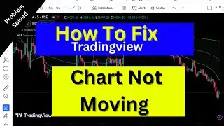 How To Fix Tradingview Chart Not Moving | tradingview chart not moving | tradingview chart problem