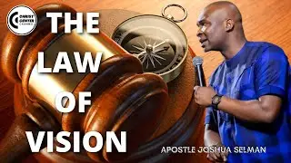 LAW OF VISION || APOSTLE JOSHUA SELMAN