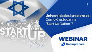 Webinar: Universidades Israelenses | Como é estudar na 