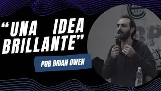 UNA IDEA BRILLANTE - Brian Owen