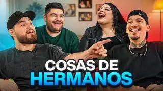 LAS VERDADES INCÓMODAS DE TENER HERMANOS | Arremangados | CAP 6
