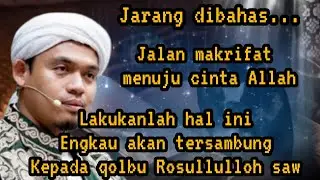 JALAN MAKRIFAT MENUJU CINTA ALLAH SWT ❗ BUYA ARRAZY HASYIM TERBARU 