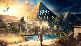 Assassin's Creed Origins - Walkthrough - Part 03 - False Courage (1080p)