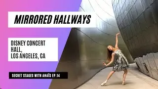 Secret Stages with Ana&iuml;s Episode 15 | Disney Concert Hall, Los Angeles