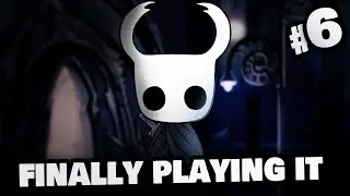 First Time Beating HOLLOW KNIGHT! *(hopefully) [6]