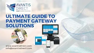 Ultimate Guide to Payment Gateway Solutions | Avantis Direct | Smart Payment Solution