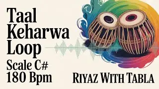 Taal Keherwa Loop for all Songs | 180 BPM | C# Kali 1 | Bhajans, Songs #rhythm #riyazwithtabla