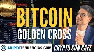 BITCOIN GOLDEN CROSS: movimiento de precio inminente! Crypto Con Caf&eacute; ☕-