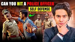 Can You Slap A Police In INDIA? | Self Defense Against Police Officer