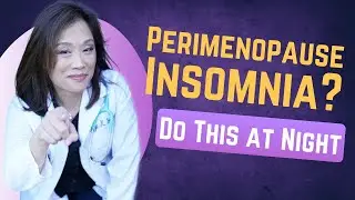 Perimenopause Insomnia? Do This at Night