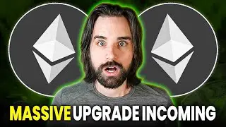 Massive Ethereum Upgrade Coming Soon - What You Must Know