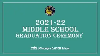 2021-22 CDS Middle School Graduation Ceremony