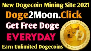 Doge2moon.Click || Get Free Doge Everyday || Earn Unlimited Dogecoins || Bits Online