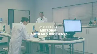 Why Metrohm Electrochemistry? | DropSens & Autolab solutions for every lab