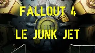 Fallout 4 - Je suis S.P.E.C.I.A.L. #2 - Trouver le Junk Jet