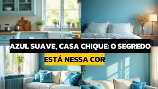 Azul Serenity: A Cor Suave Que Deixa Qualquer Casa Mais Chique!