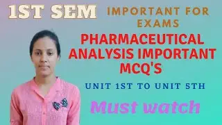 Pharmaceutical analysis 1st semester | Pharmaceutical analysis mcq with answers | B pharmacy 1st sem