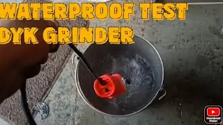 Waterproof Grinder DYK 1-100 With Watertesting #powertoolsindia #dyk #waterproof