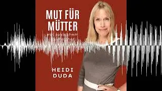 #206: Frag Heidi - Was ist wenn der Kindsvater aufgrund h&ouml;herem Kindesunterhalt den Umgang massiv...