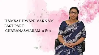 Hamsadhwani varnam last part  CHARANASWARAM  3 & 4