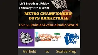Metro League Boys Basketball 2022 Championship: 3 Seattle Prep (17-4) vs. 1 Garfield (17-0) @ SPU