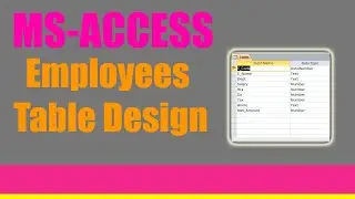 How to create employee database in access,#EmpTable#EmployeeDatabase