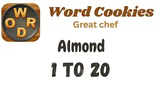 Word Cookies Almond Answers [1 to 20 Levels] | Under Great chef Category
