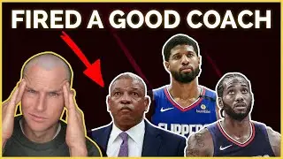 Firing Doc Rivers was the WORST decision in Clippers history
