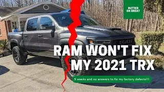 Ram dealer WON'T fix my factory defects on my 2021 TRX!!!