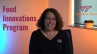 Welcome to The Food Innovations Program at Virginia Tech